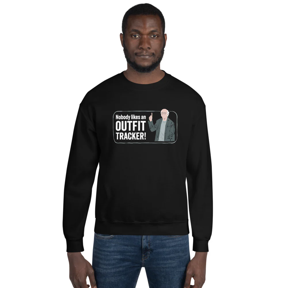 Curb Your Enthusiasm Nobody Likes an Outfit Tracker! Crewneck Sweatshirt - Image 3