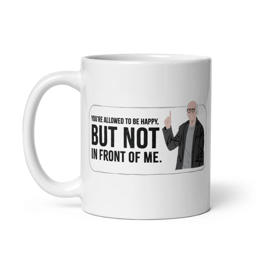 Curb Your Enthusiasm Nobody Likes an Outfit Tracker! White Mug