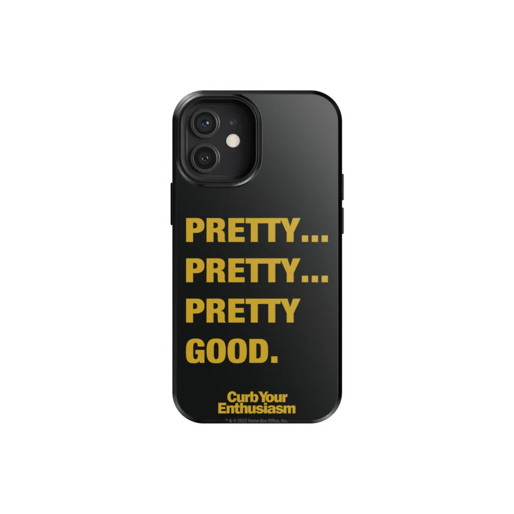 Curb Your Enthusiasm Pretty Pretty Good Phone Case - Image 13