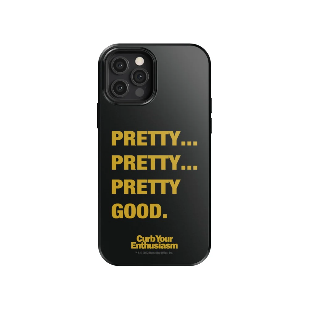 Curb Your Enthusiasm Pretty Pretty Good Phone Case - Image 14