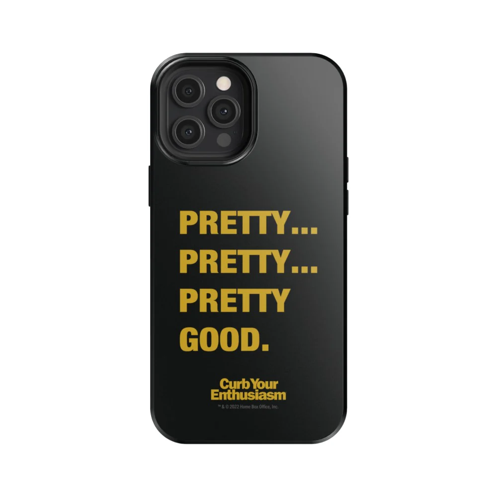 Curb Your Enthusiasm Pretty Pretty Good Phone Case - Image 15