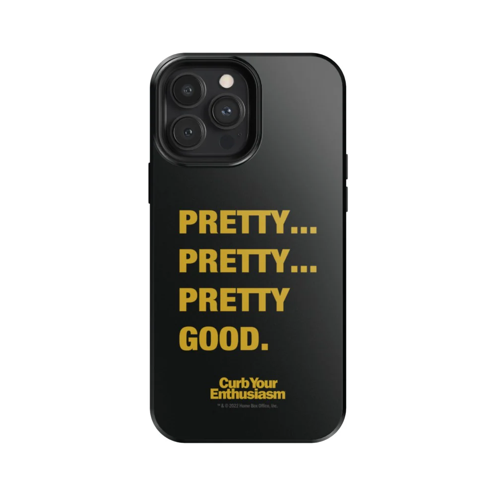 Curb Your Enthusiasm Pretty Pretty Good Phone Case - Image 19