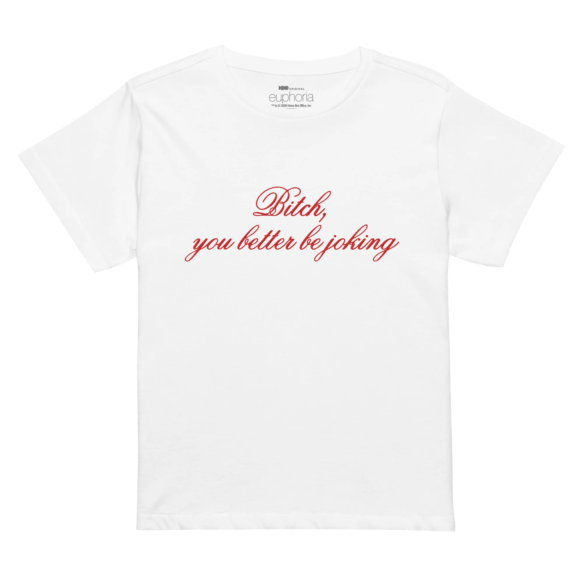 Euphoria Embroidered Women's High Waisted T-Shirt Joking